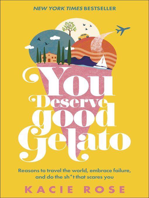 Title details for You Deserve Good Gelato by Kacie Rose - Available